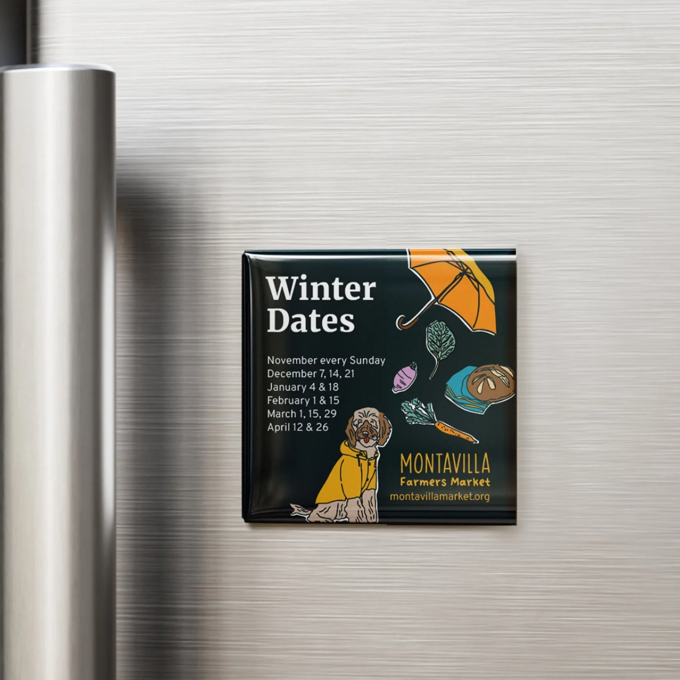 A poster on a metallic wall advertising Winter Dates for Montavilla Farmers Market with a list of Sundays and a drawing of a dog wearing a yellow coat, along with illustrations of an umbrella, roots, greens, bread, and a carrot.