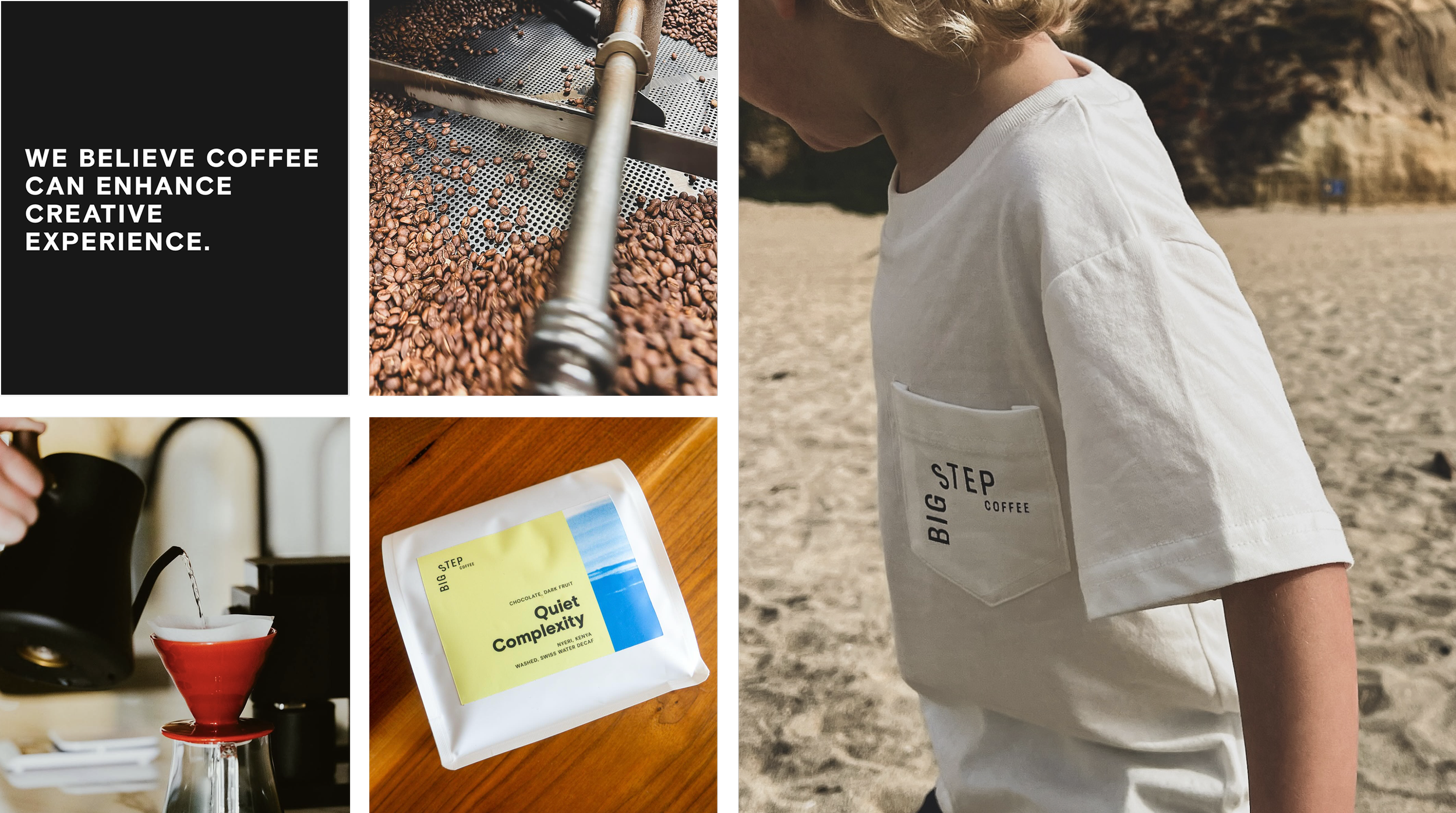 Collage of images related to coffee craftsmanship and a person in a white T-shirt with a pocket labeled 'Big Step Coffee' standing on a beach. The collage includes a motivational quote about coffee, a close-up of coffee beans on a conveyor, a person pouring hot water over coffee grounds, and a bag labeled 'Quiet Complexity' from Big Step Coffee.