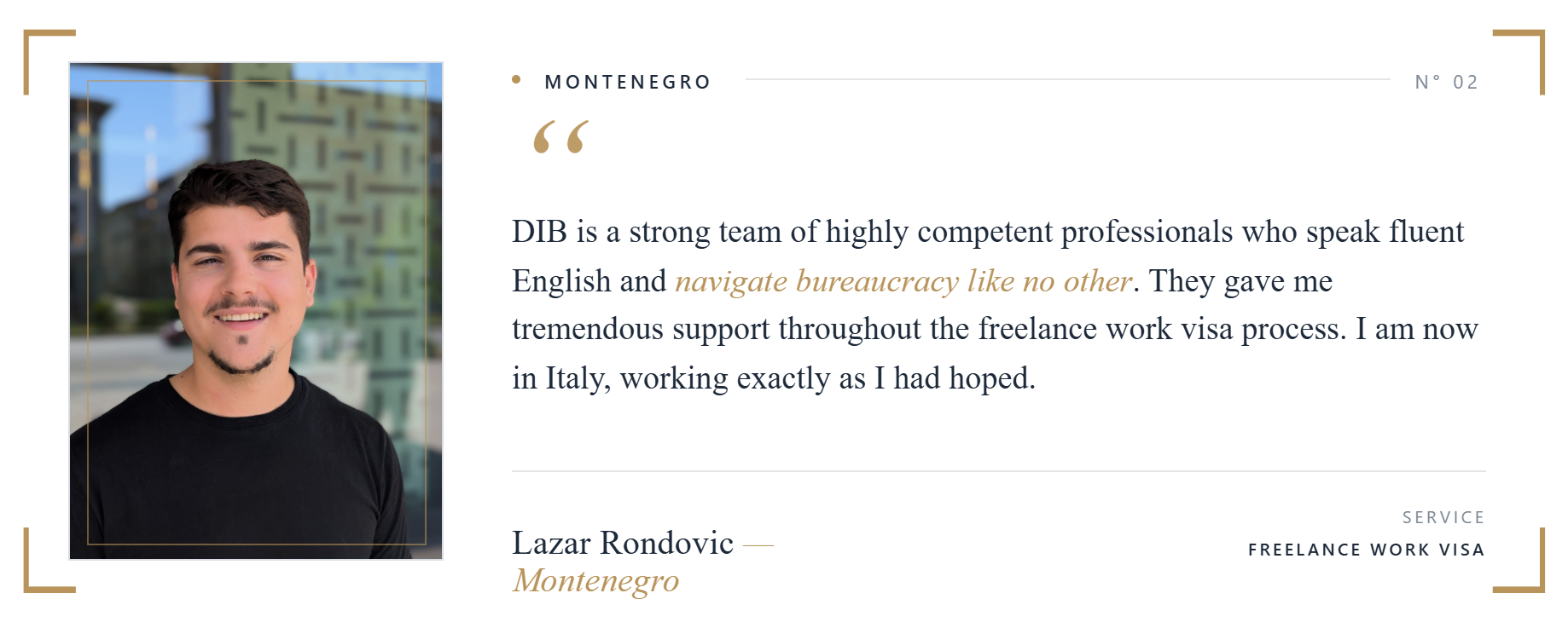 Lazar Rondovic, DIB client from Montenegro