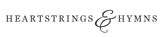Heartstrings &amp; Hymns
