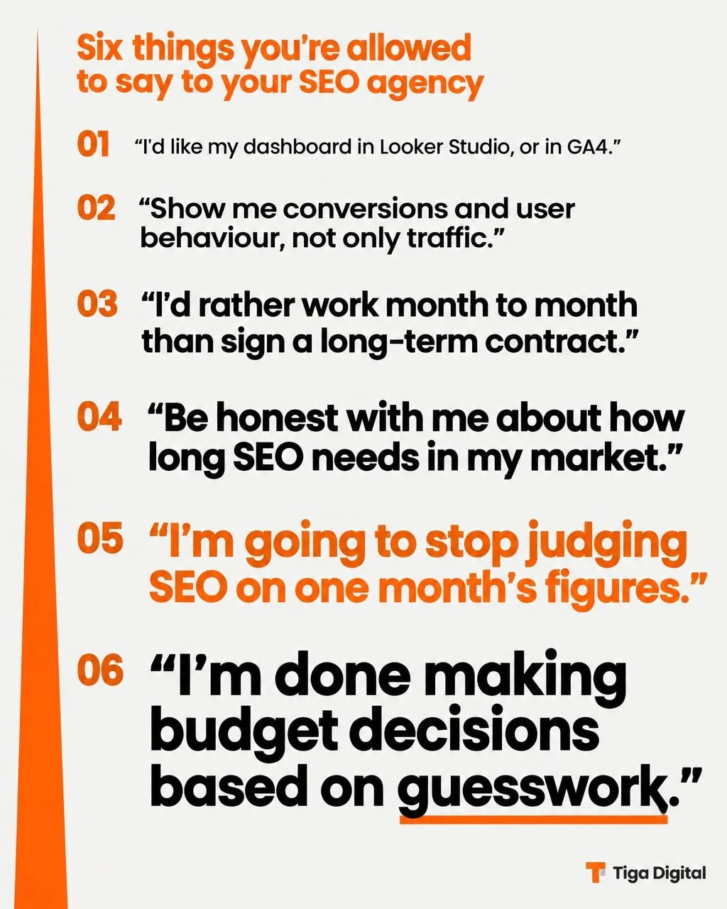 You're paying for SEO and the reporting that comes with it.

That gives you a say in how results are measured, how long you commit, and which habits you stop putting up with.

Here are six lines you're allowed to say to your SEO agency, word for word