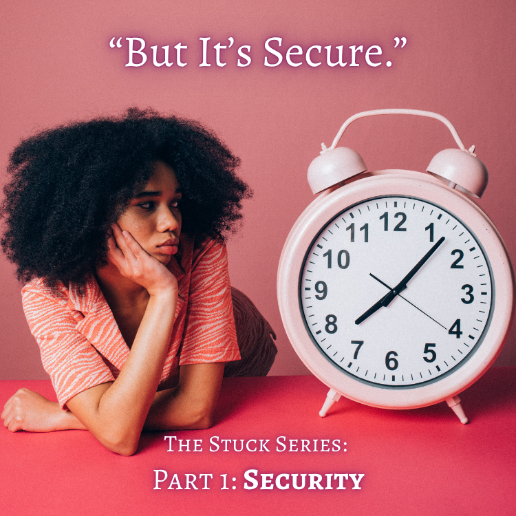 The Stuck Series: Part 1: Security