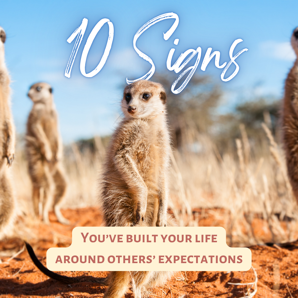 10 Signs You’ve Built Your Life Around Others' Expectations