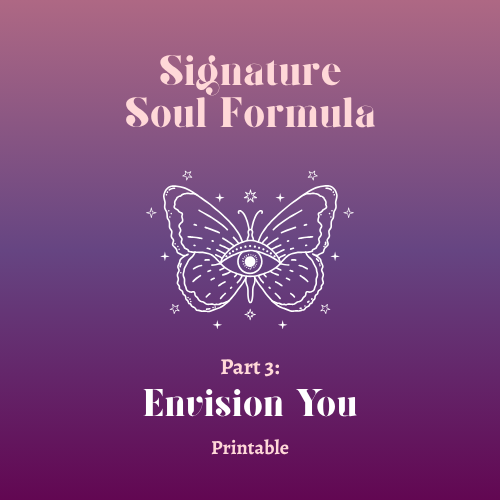 Signature Soul- Envision You- Printable