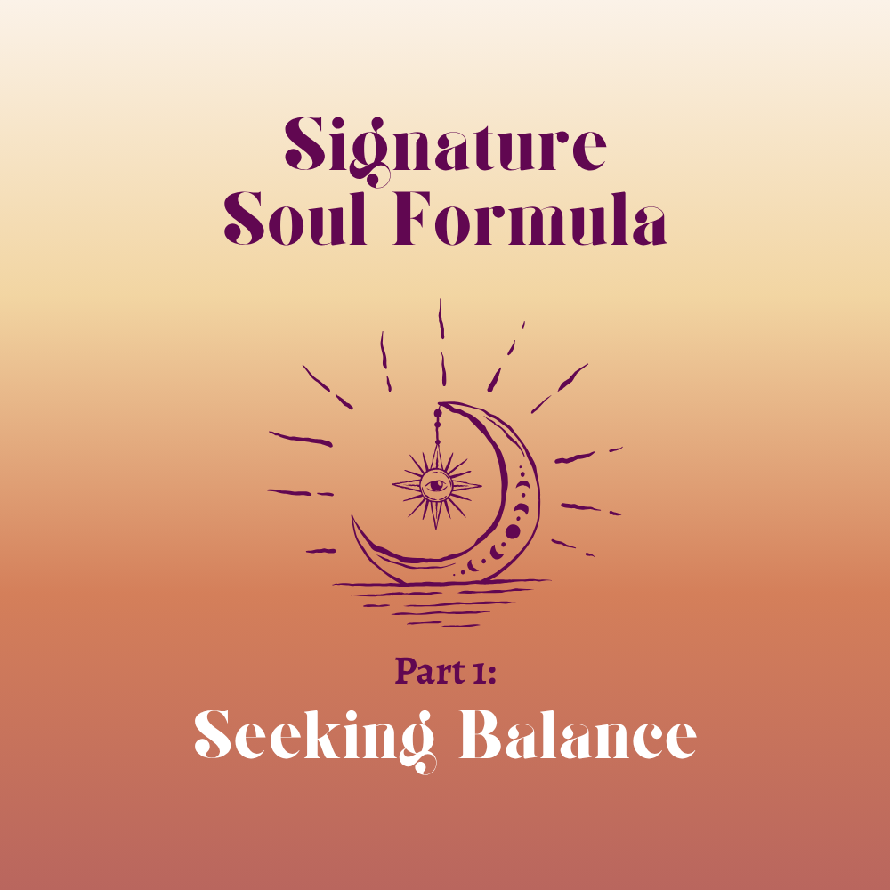 Signature Soul -1- Seeking Balance
