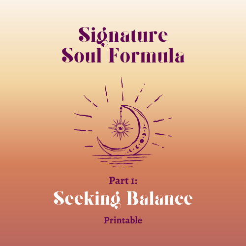 Signature Soul- Seeking Balance- Printable