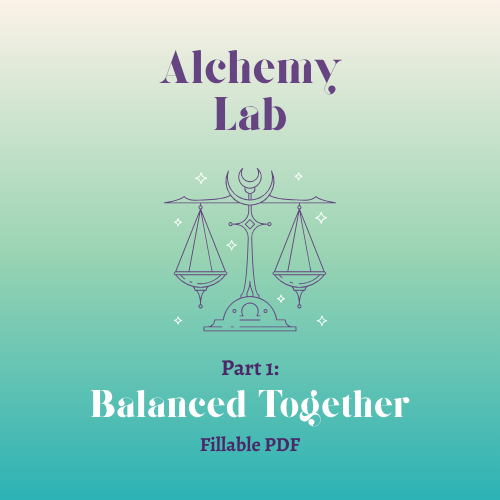 Alchemy Lab- Balanced Together- Fillable PDF