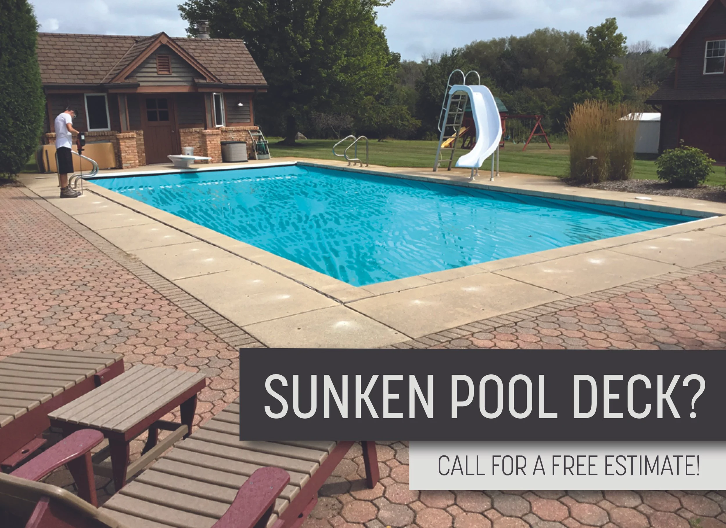 A backyard with a swimming pool, a slide, a small brown building, and patio furniture, with the text "Sunken Pool Deck? Call for a free estimate!" overlaid.