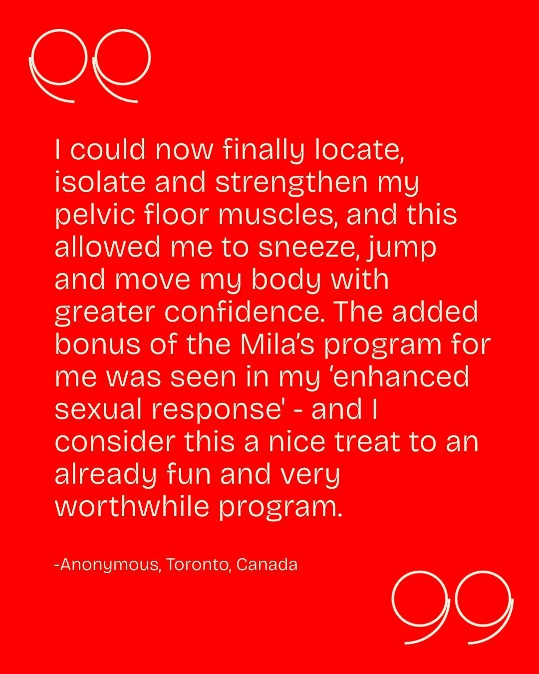 Pelvic floor issues?
You&rsquo;re not alone. Almost half of women over 40 experience them. But the pelvic floor muscles are like any other muscles. You can strengthen them again! So you can sweat, laugh, cough, and sneeze without leaks.

Yes, we trai