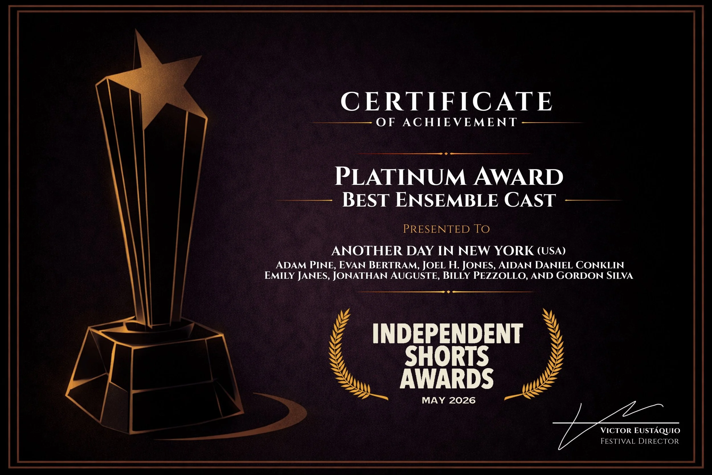 Award certificate with a black background and gold accents, featuring a gold star and a geometric trophy award illustration, honoring the cast of 'Another Day in New York' with the Platinum Award for Best Ensemble Cast at the Independent Shorts Awards in May 2026. Signed by Victor Eustáquio, Festival Director.