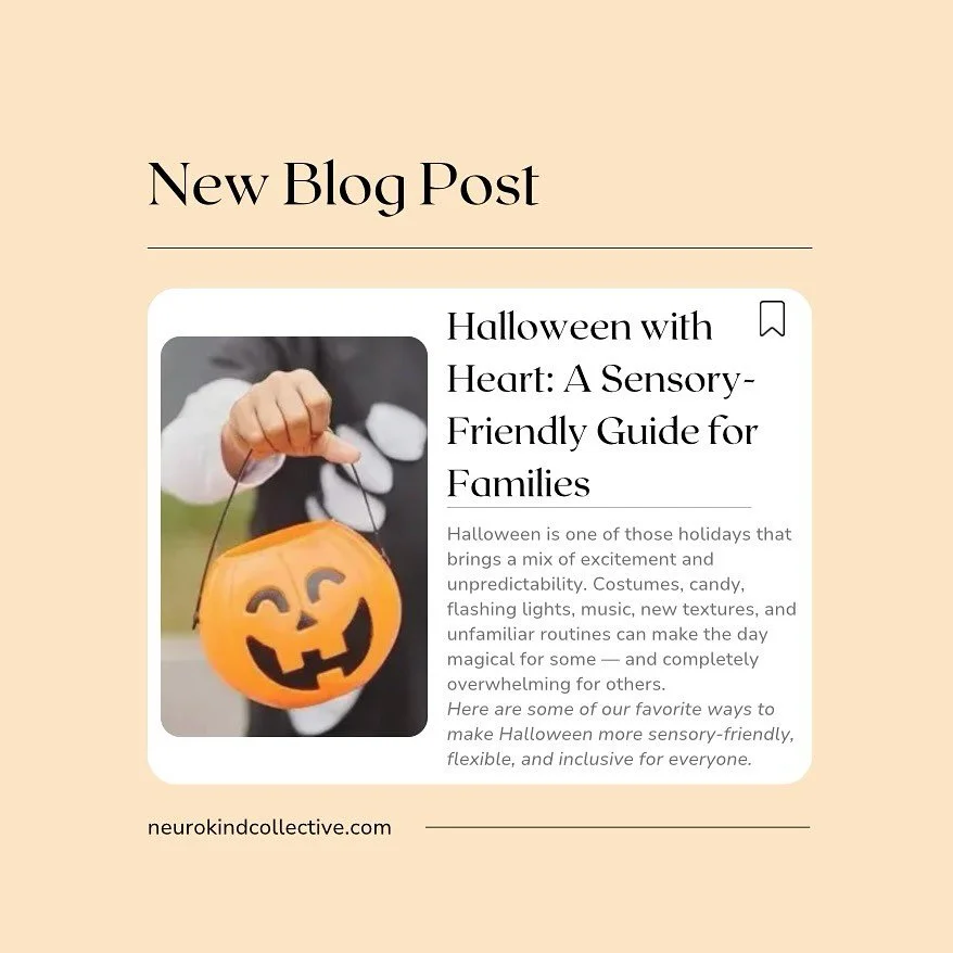 New blog post: Halloween with Heart 🎃
A sensory-friendly guide for families &mdash; filled with ideas to make the holiday inclusive, flexible, and full of joy.
✨ Read now at neurokindcollective.com