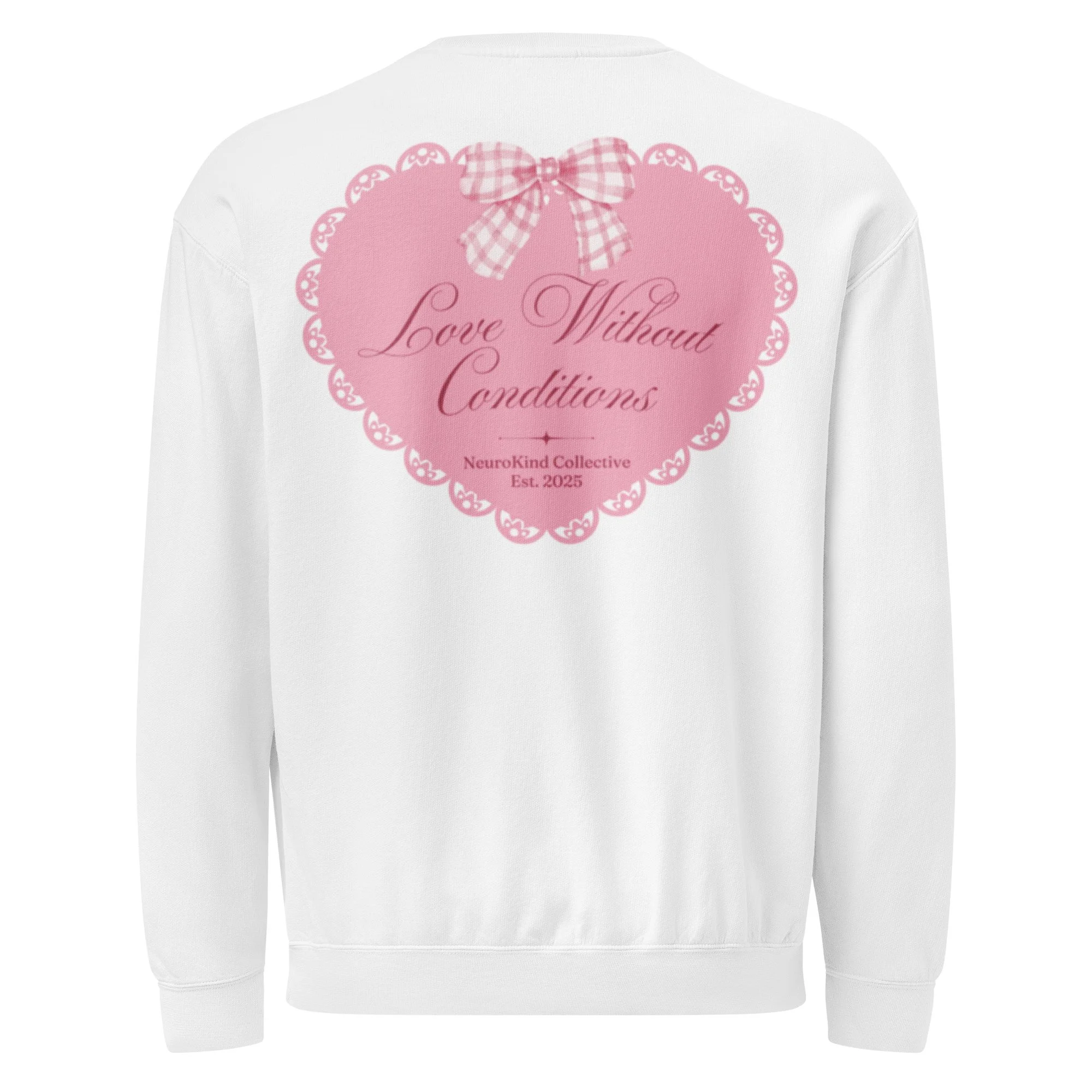 Love Without Conditions crewneck sweatshirt