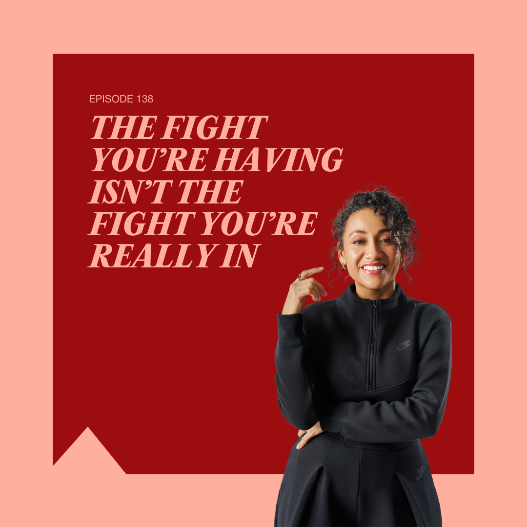 138. The Fight You’re Having Isn’t The Fight You’re Really In