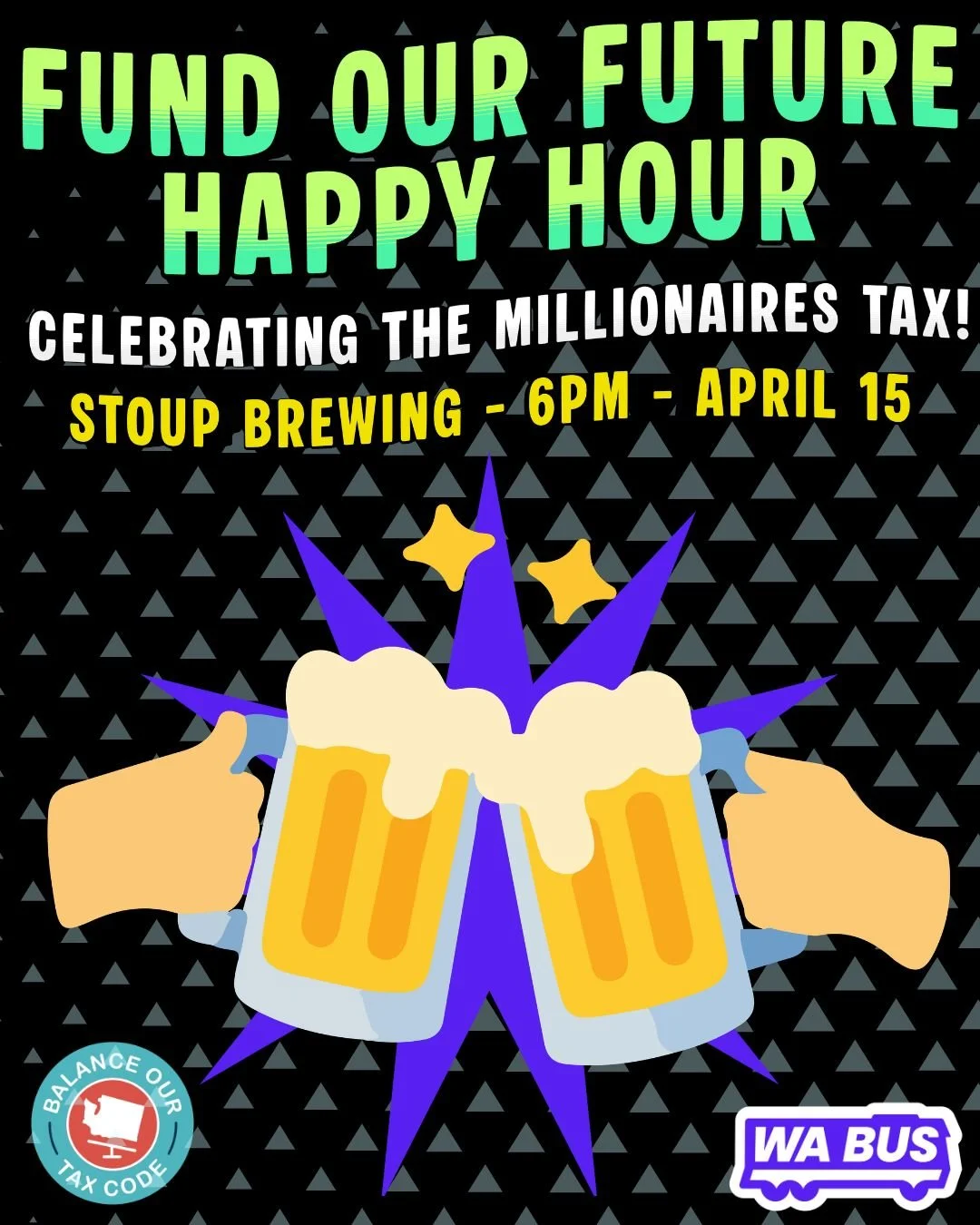 This was a monumental year in the legislature and we have SO MUCH TO TALK ABOUT!!

Join The Washington Bus and Balance our Tax Code for a casual happy hour at @stoupbrewing_capitolhill to celebrate progressive revenue wins that will FUND OUR FUTURE! 