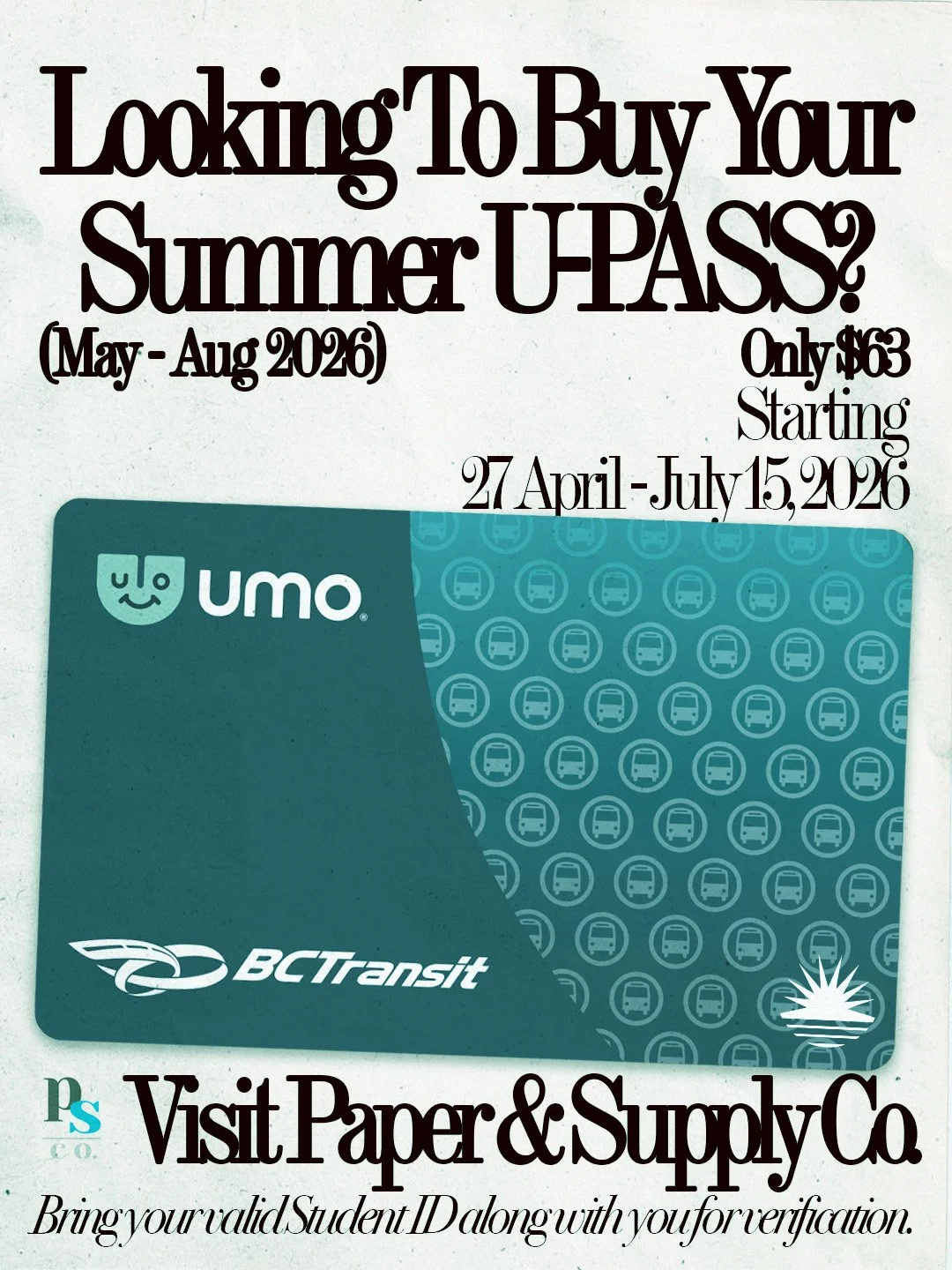 Advertisement for summer transit pass for BCT transit in 2026, priced at $63, valid from April 27 to July 15, 2026, with a picture of a transit card and instructions to visit Paper & Supply Co. with a student ID for verification.