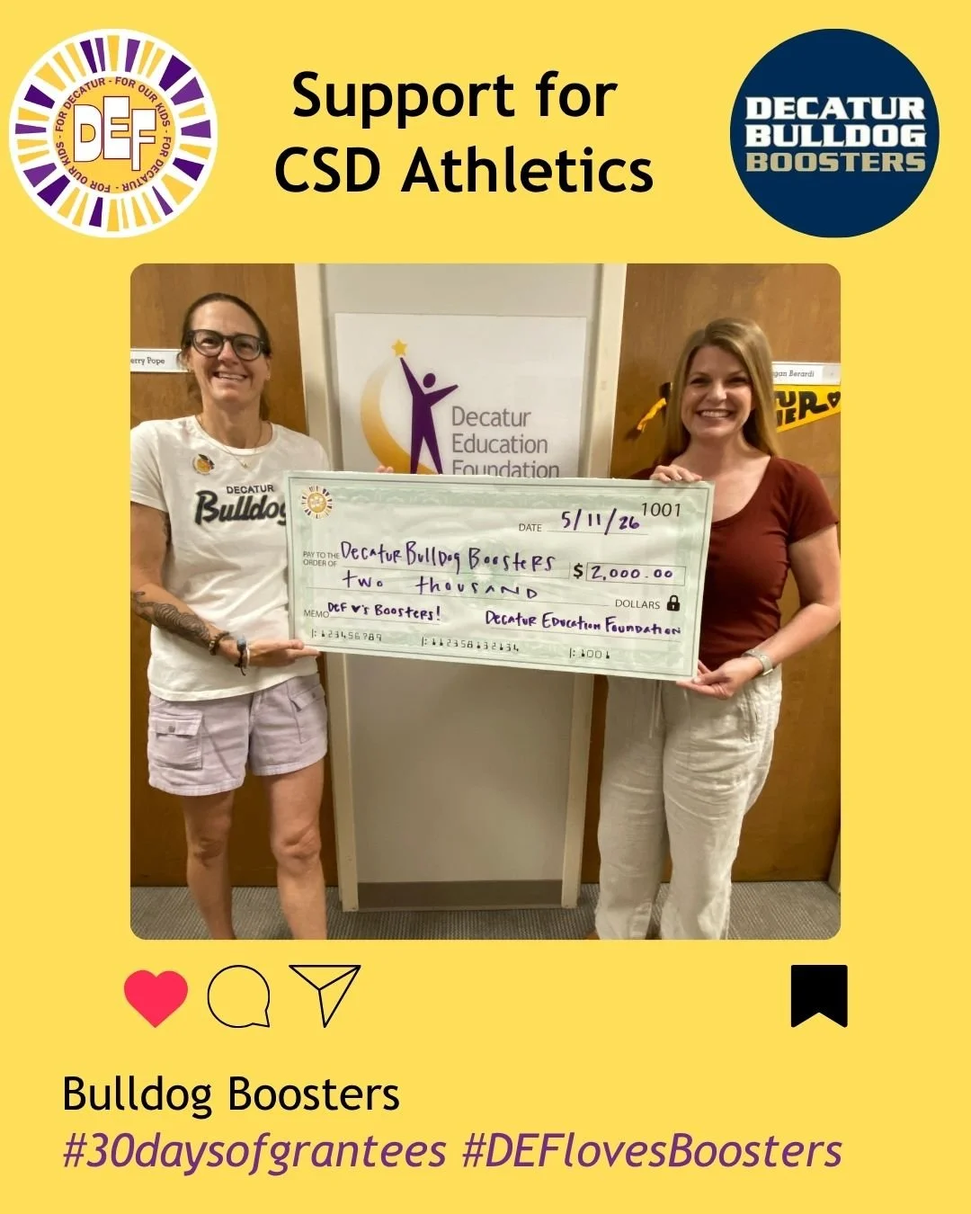 In 2026, DEF partnered with the Decatur Bulldog Boosters while their Run With The Dogs was on "paws" and offered a Bulldog Jog that allowed runners to include their dogs in the 1-Mile Fun Run. DEF made a grant to the Bulldog Boosters as par