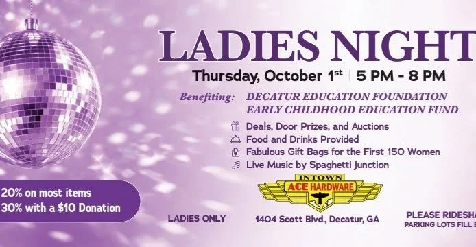 Ladies Night is just 2 weeks away! Join us at @intownacehardware on October 1st for tons of great fun that benefits DEF's Early Childhood Learning Fund. 

Thank You Ace for supporting Decatur's kids! 💜💛💜