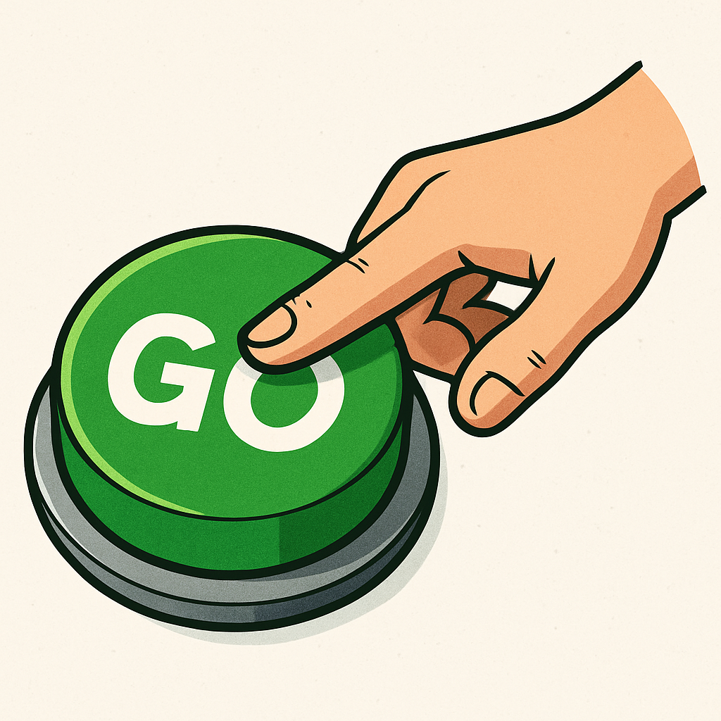 “Sometimes you just gotta push the button”