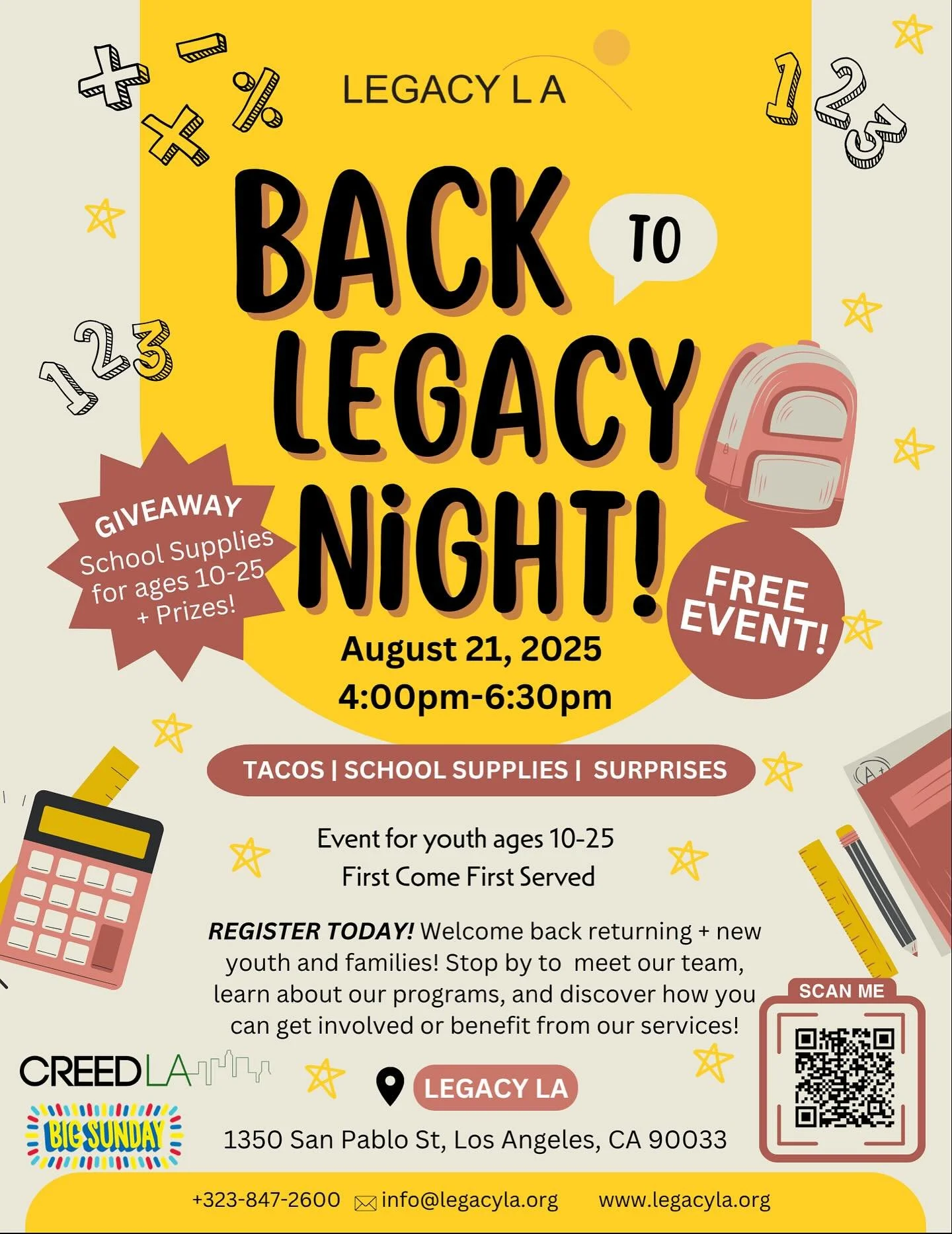 🎒✨ BACK TO LEGACY NIGHT IS HERE! ✨🎒

📅 When: August 21, 2025
🕓 Time: 4:00 PM &ndash; 6:30 PM
📍 Where: Legacy LA 

We&rsquo;re kicking off the school year with:
🌮 Tacos
✏️📚 School Supplies
🎉 Surprises
😁 BIG Smiles

🎯 For youth ages 10&ndash;