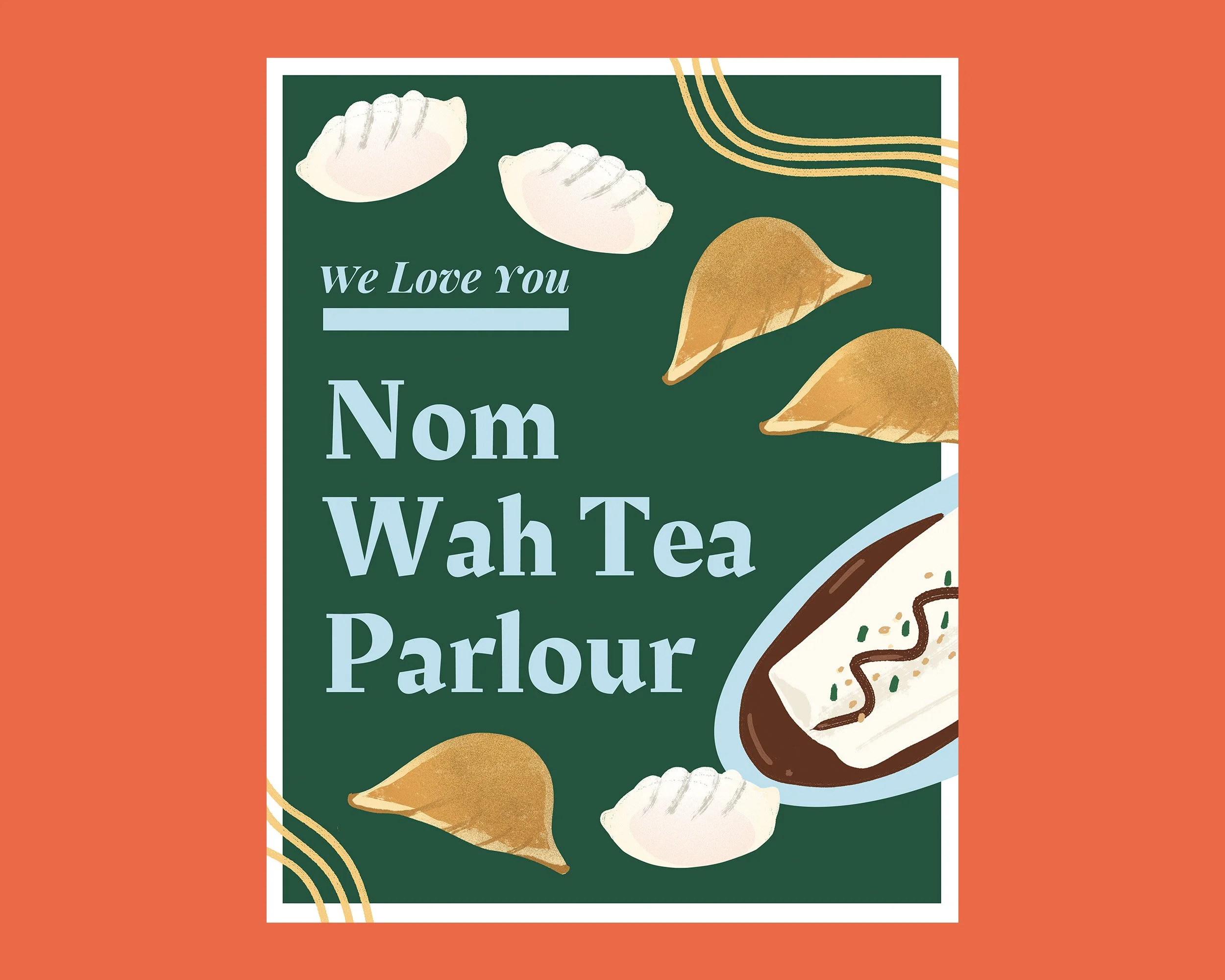 Package for Nom Wah Tea Parlor, featuring illustrations of dumplings, egg roll, and egg roll wrapper with text 'We Love You'.