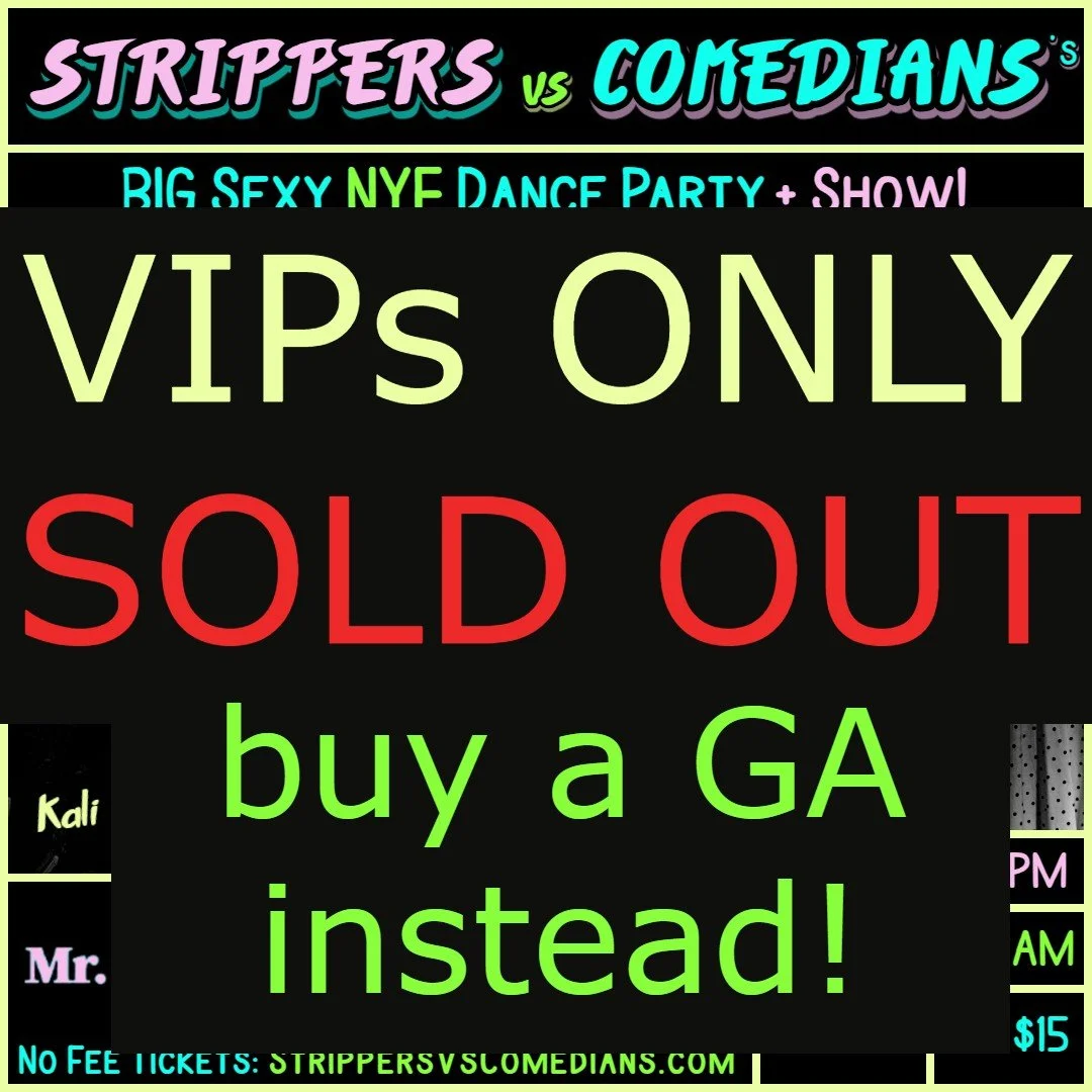 VIP Admission - Strippers VS Comedians (12/31/25 Mr. G's 9PM)