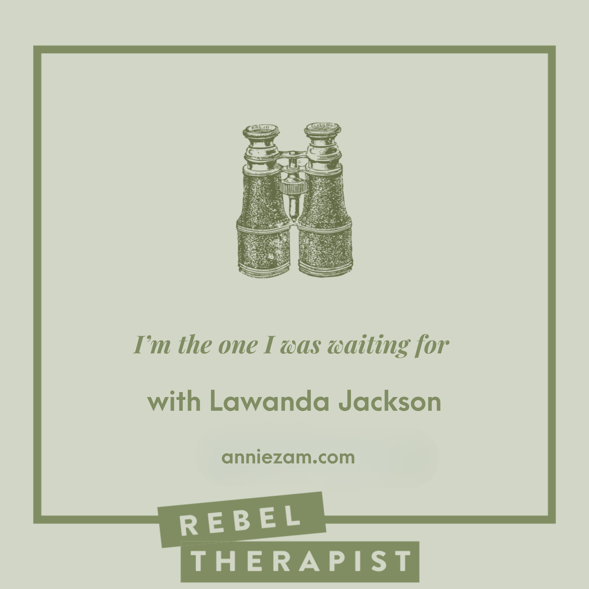 I’m The One I Was Waiting For with Lawanda Jackson