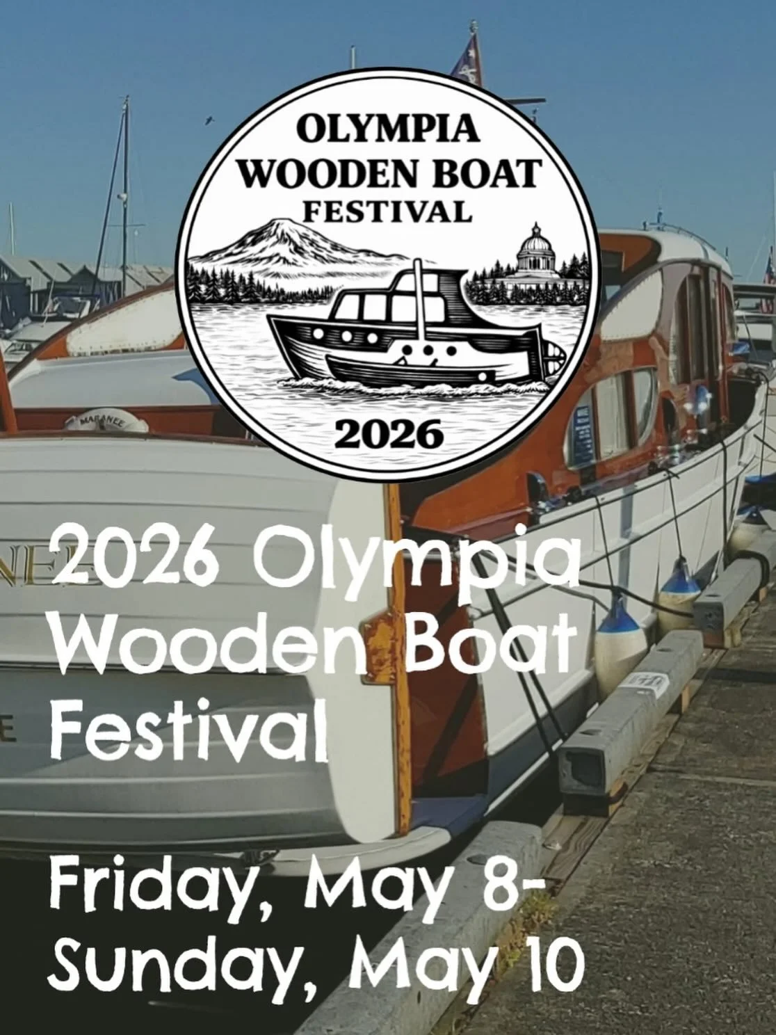 🌊 ⛵️🍧 OLYMPIA Wooden Boat Festival 🍧⛵️ 🌊 May 8 - 10