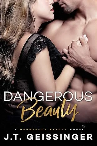 Close-up of a romantic couple holding hands with their faces close together, on the cover of the book "Dangerous Beauty" by J.T. Geissinger