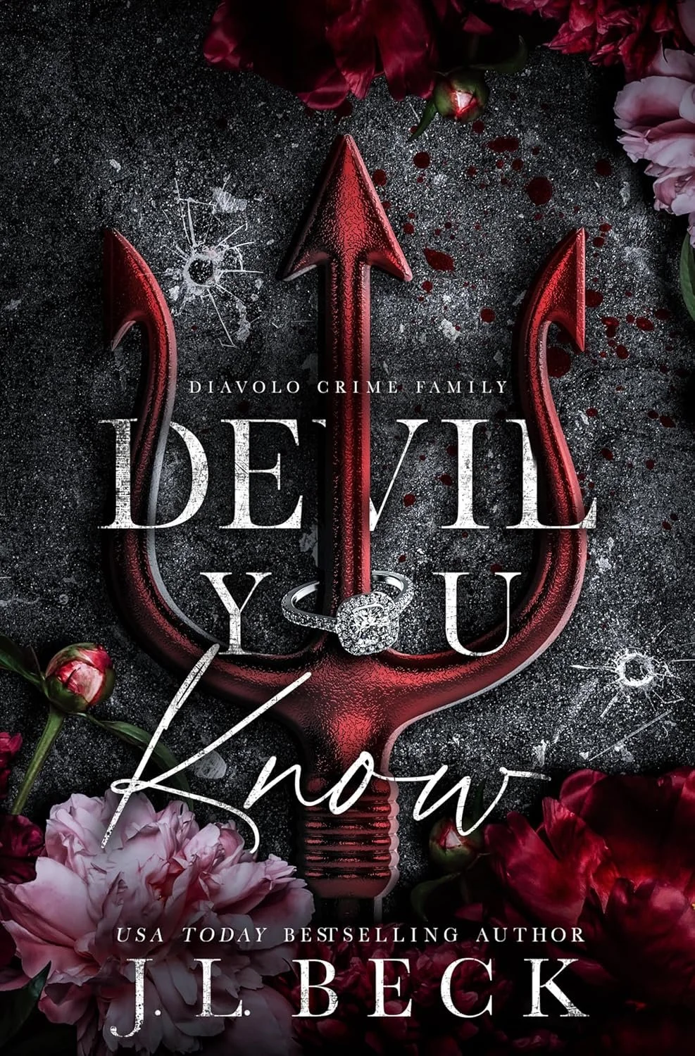 Book cover titled "Devil You Know" by J.L. Beck, with a large red trident and a diamond ring in front, surrounded by pink and red flowers, and a dark, textured background with splatters.