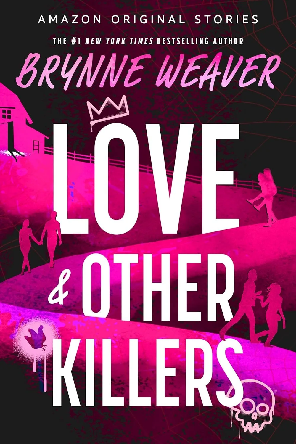 Book cover for "Love & Other Killers" by Brynne Weaver, part of Amazon Original Stories series, featuring a pink and black background with silhouettes of people walking hand in hand, a spider web pattern, a dove, and a skull with pink dripping paint.