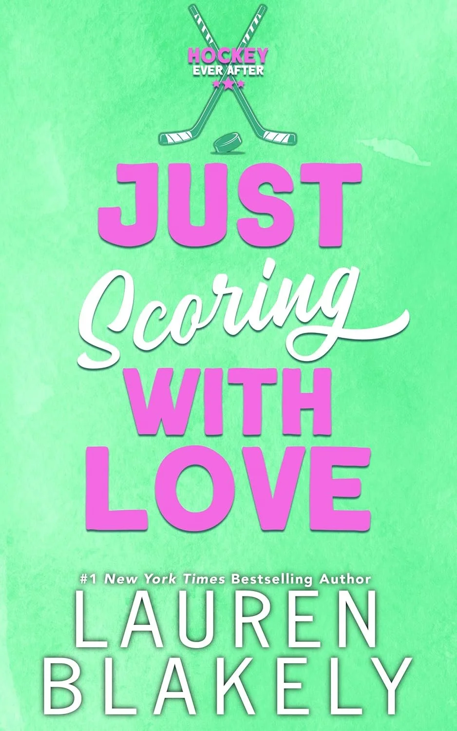 Feb 2: Just Scoring with Love by Lauren Blakely