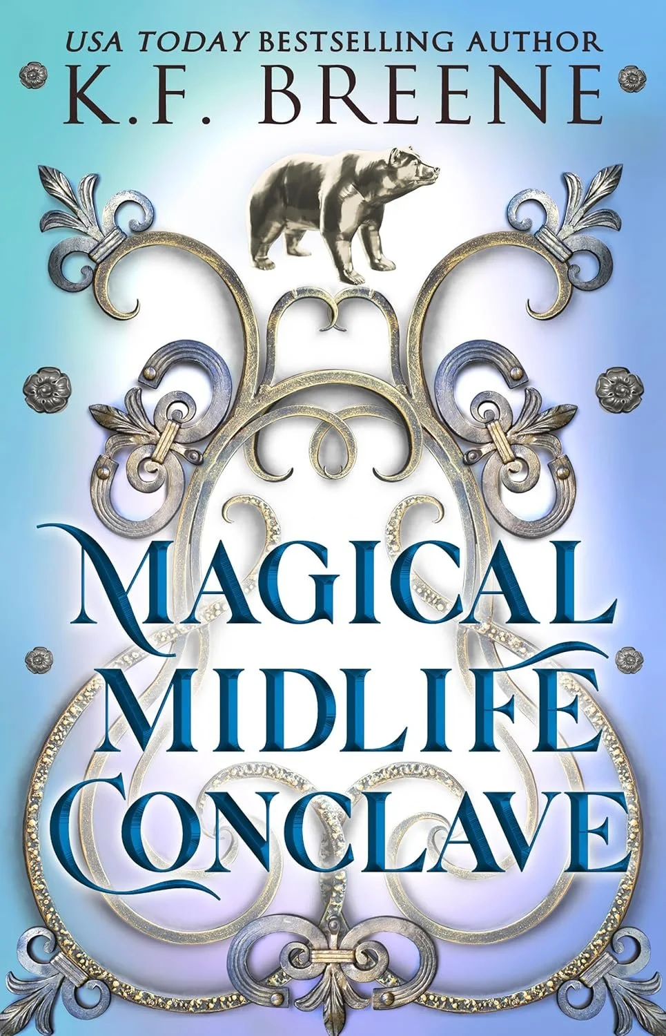 Nov 12: Magical Midlife Conclave by K.F. Breene