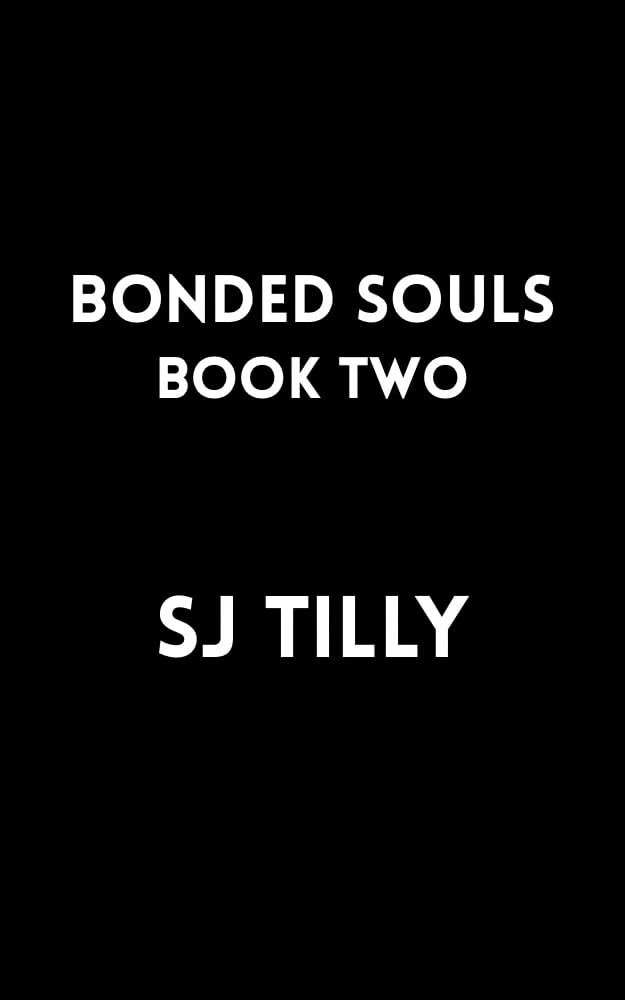 Sep 3: Bonded Souls Book 2 by SJ Tilly