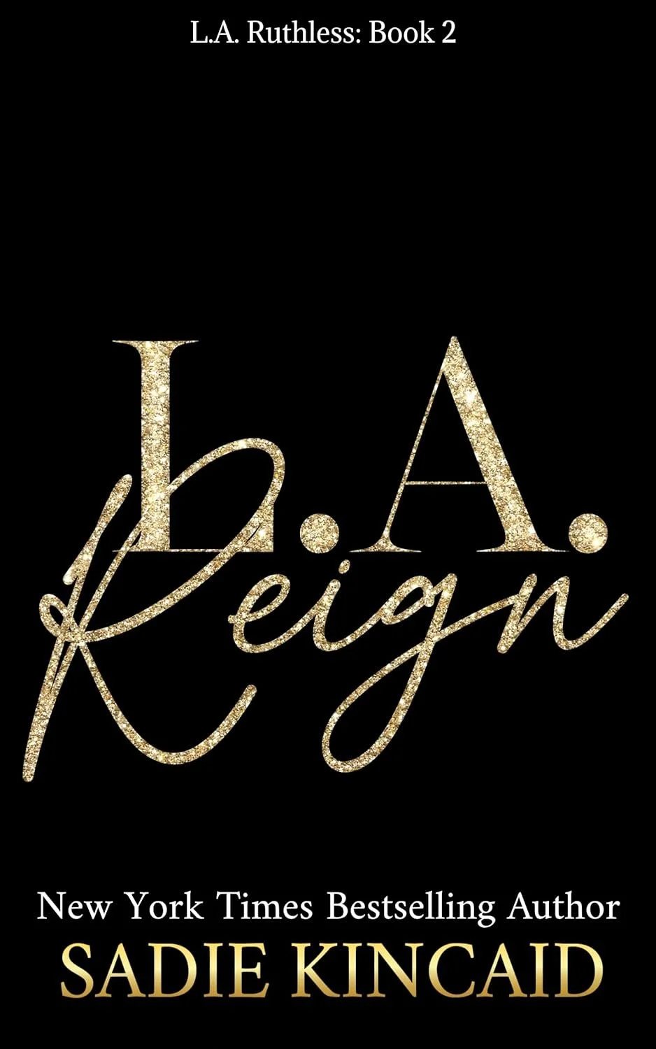 Sep 17: LA Reign by Sadie Kincaid