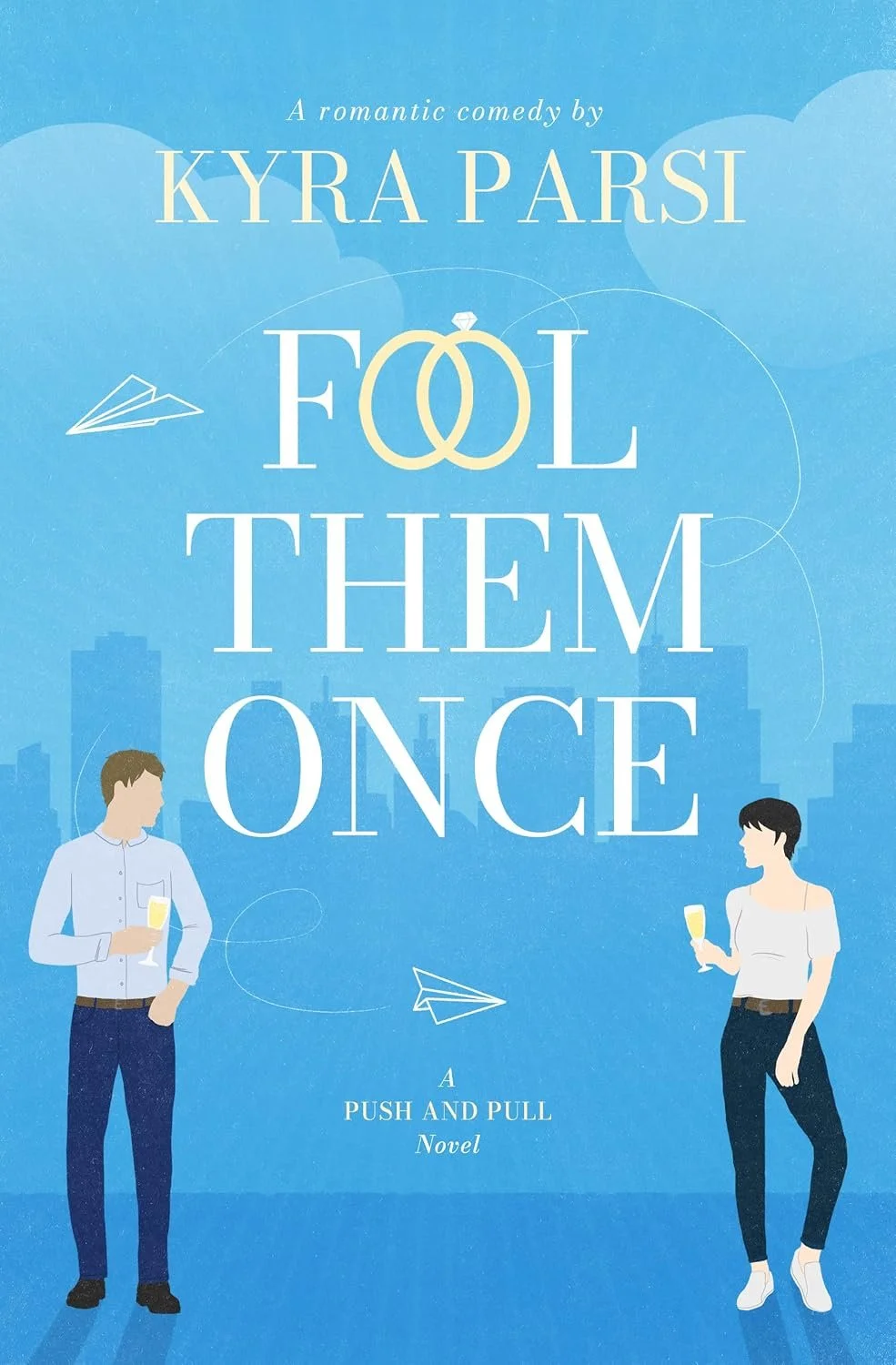 Book cover for “Fool them once” by Kyra Parsi has blue cover with a man and a woman separated by the title, looking at one  another.