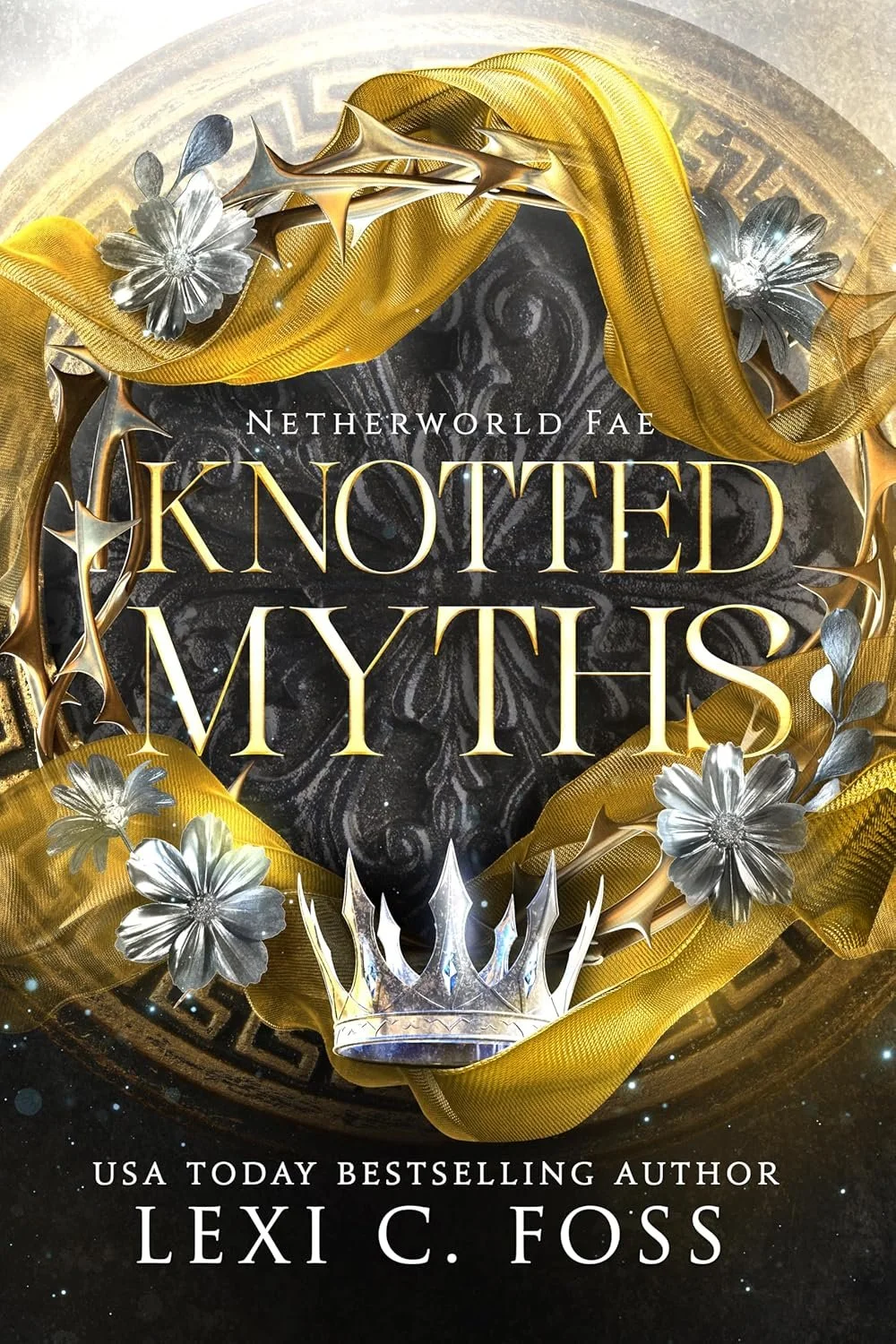Book cover for "Knotted Myths" by Lexi C. Foss, with a black and gold theme, featuring a crown, gold and silver flowers, gold ribbon, and mystical design elements.