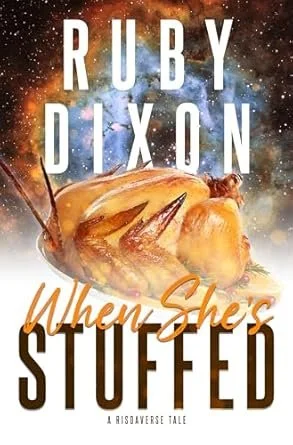 Book cover for 'When She's Stuffed' by Ruby Dixon, featuring a roasted chicken on a space-themed background.