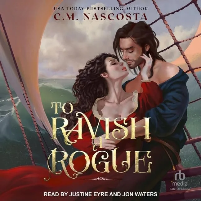 Book cover titled 'To Ravish a Rogue' by C.M. Nascosta, featuring a romantic scene on a ship's deck with a man and woman embracing each other, under cloudy skies.