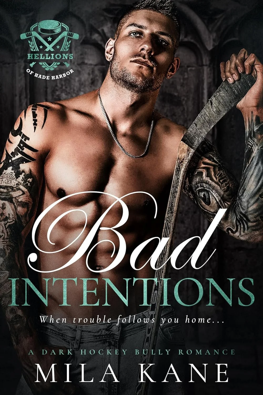 Book cover for "Bad Intentions" by Mila Kane, featuring a shirtless man with tattoos holding a hockey stick in a dark setting.