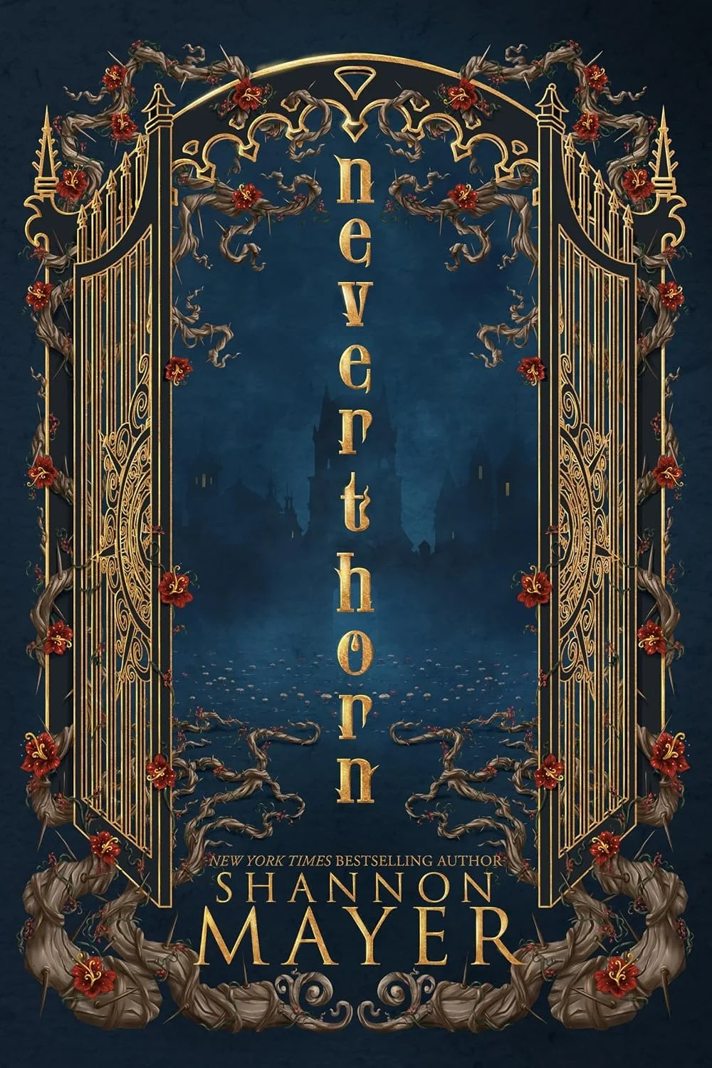 Book cover titled "Neverthorn" by Shannon Mayer with an ornate gold gate adorned with red flowers, framing a dark, misty castle in the background.