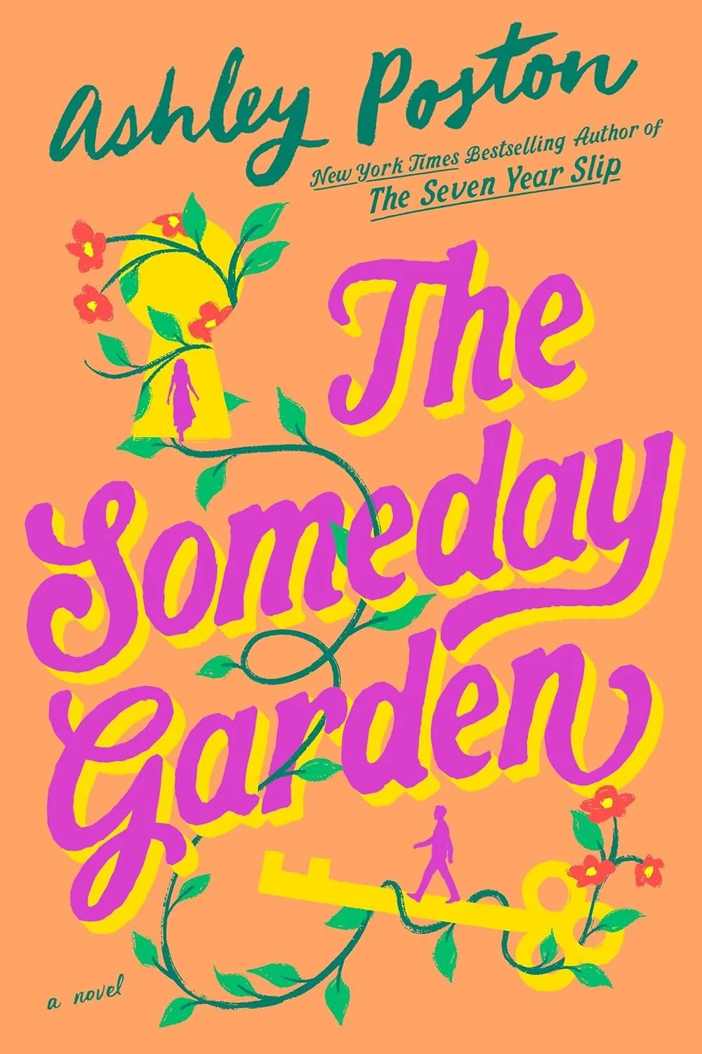 Book cover for 'The Someday Garden' by Ashley Poston featuring a peach background, purple and yellow text, green vines, red flowers, and small human silhouettes walking along the vines.