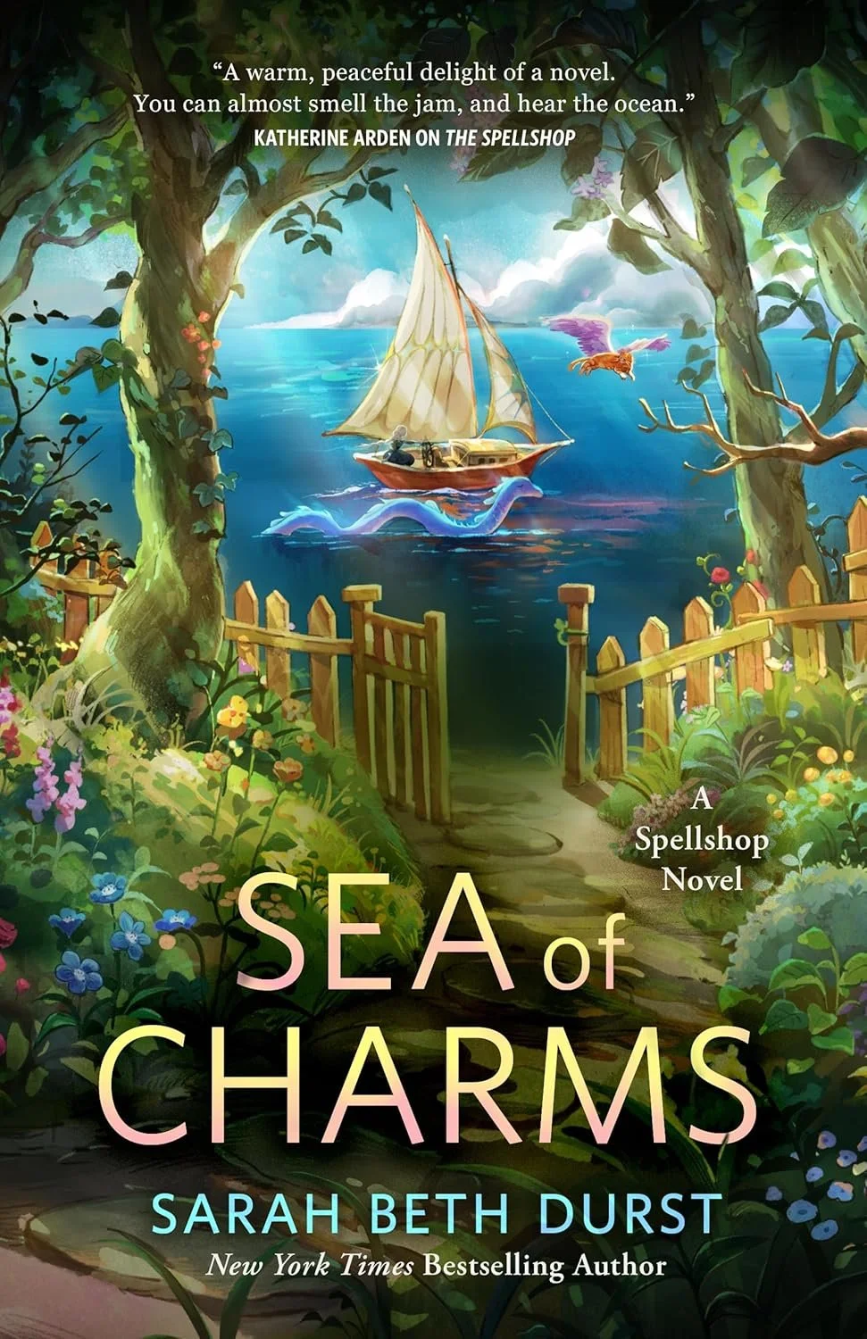Book cover for 'Sea of Charms' by Sarah Beth Durst. Illustration of a sailboat on a blue sea viewed from a garden with trees, colorful flowers, and a wooden fence. A flying fish and a purple-winged creature are in the sky near the boat.