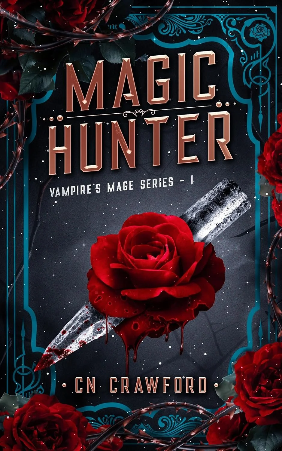 Book cover Magic Hunter by CN Crawford shows a rose with a knife through the center.