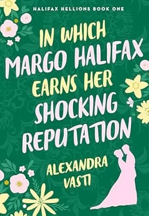 In Which Margo Halifax Earns Her Shocking Reputation.jpg