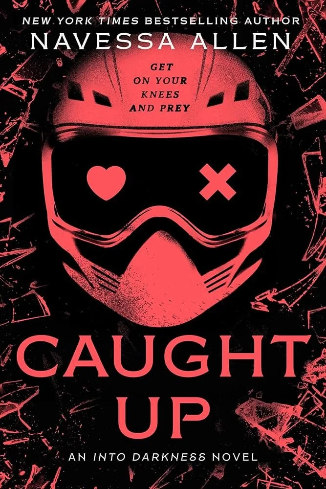 Book cover featuring a pink helmet with heart and cross symbols on the goggles, with a dark distressed background. The title is 'Caught Up' by Navessa Allen, with a tagline 'Get on your knees and prey'.