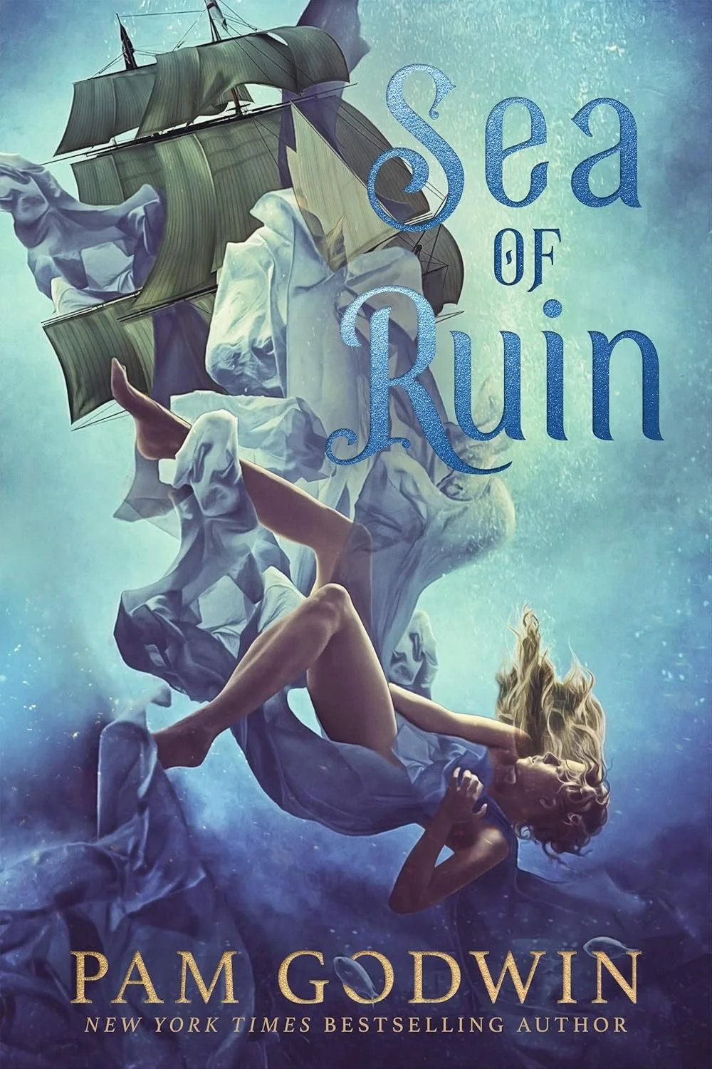Book cover for "Sea of Ruin" by Pam Godwin featuring a woman with long blonde hair in a blue dress floating underwater, with a large ship in the background.