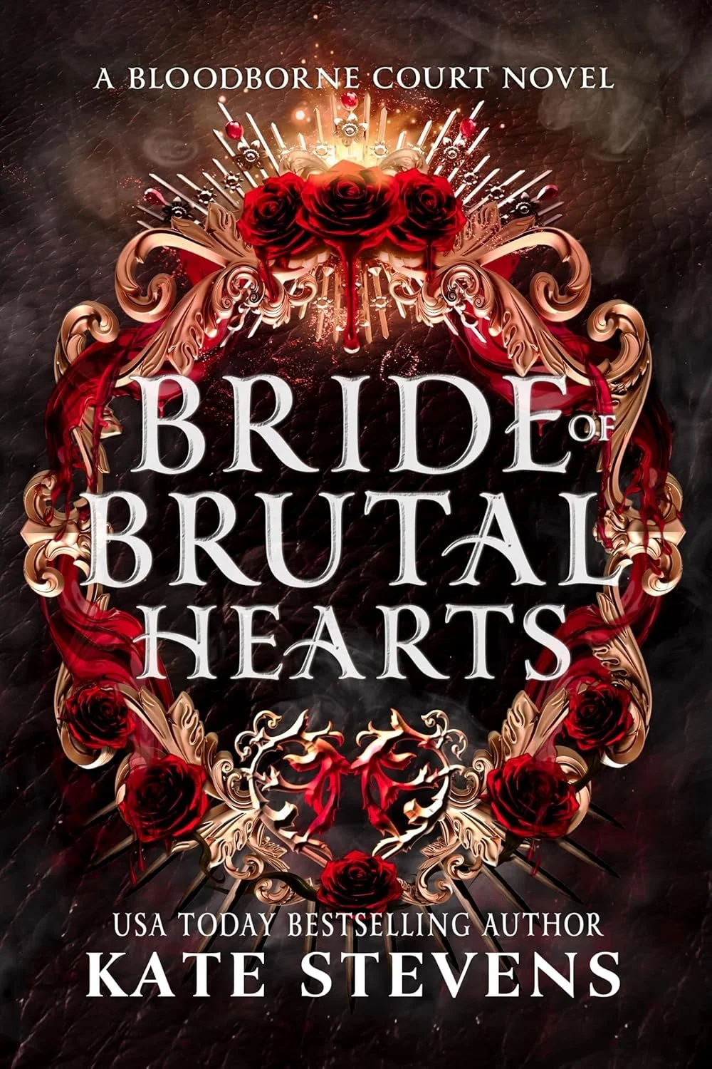 Book cover for 'Bride of Brutal Hearts' by Kate Stevens, featuring a dark background with ornate gold and red floral and dagger motifs, and red roses.