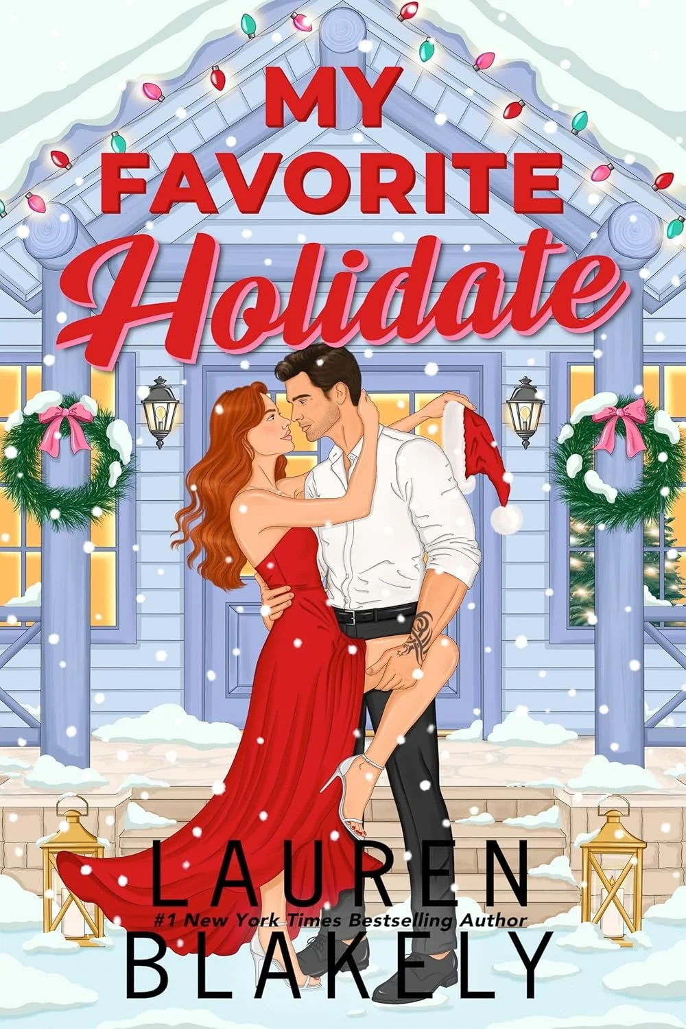 Book cover titled 'My Favorite Holidate' by Lauren Blakely. Features a happy couple in holiday attire in front of a snowy house decorated with wreaths and Christmas lights during winter.