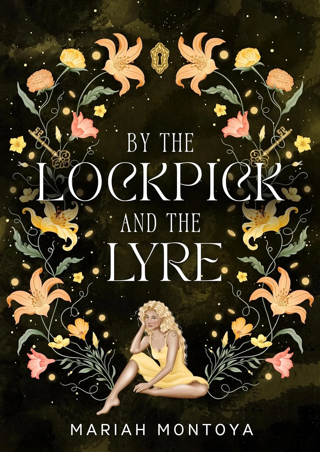 Book cover titled "By the Lockpick and the Lyre" by Mariah Montoya. The cover features a black background with floral designs, including lilies and other flowers, surrounding the title and a drawing of a woman sitting with her chin resting on her hand, wearing a yellow dress.