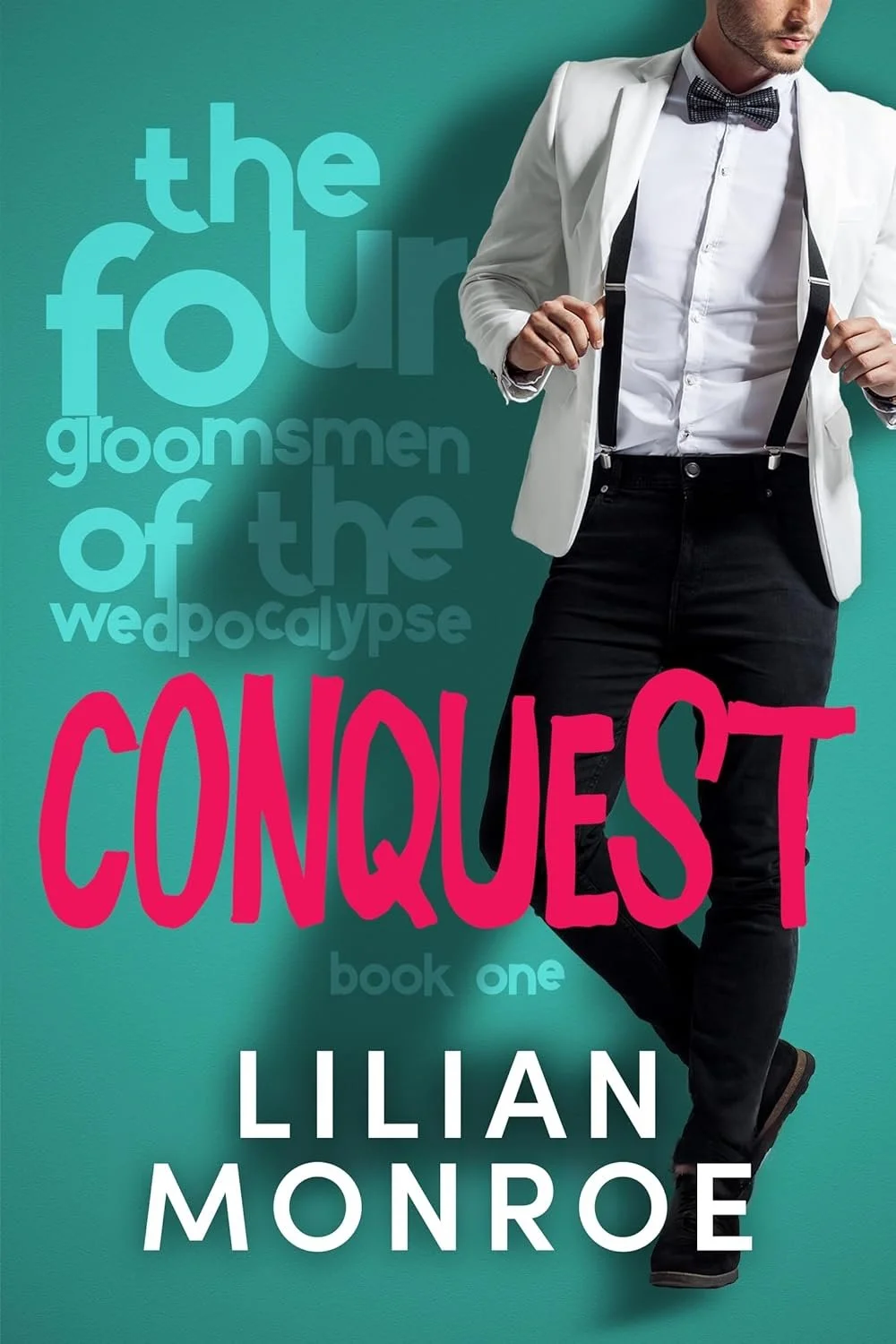 Book cover of 'Conquest' by Lilian Monroe, featuring a man in formal attire including a white jacket, black trousers, suspenders, and a bow tie, against a teal background with the title in pink and text in various shades of blue.